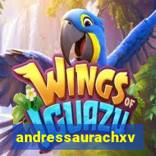 andressaurachxvideos