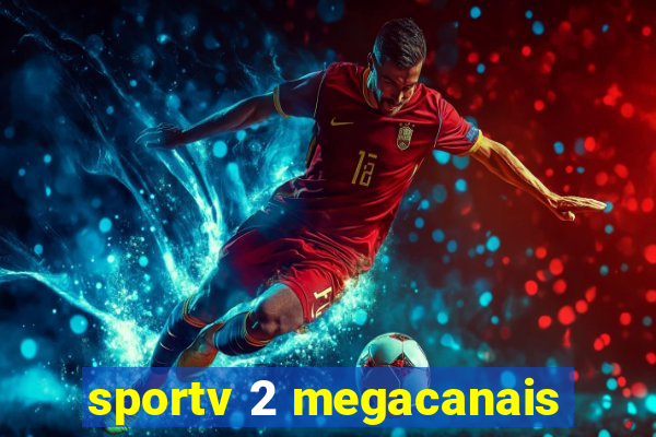 sportv 2 megacanais