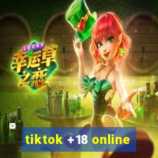 tiktok +18 online