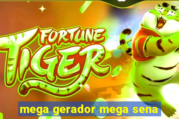 mega gerador mega sena