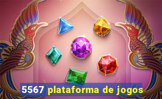 5567 plataforma de jogos