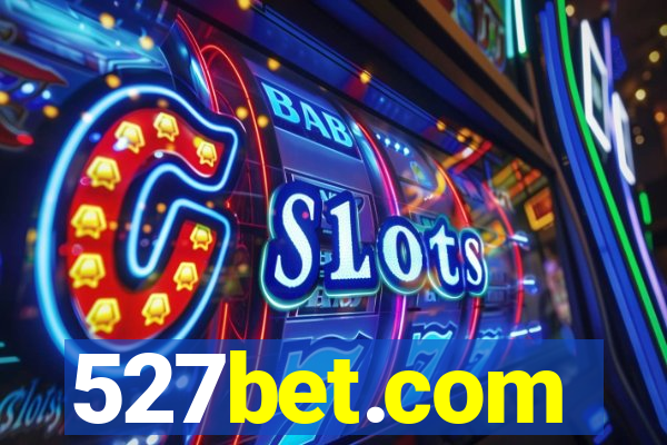 527bet.com