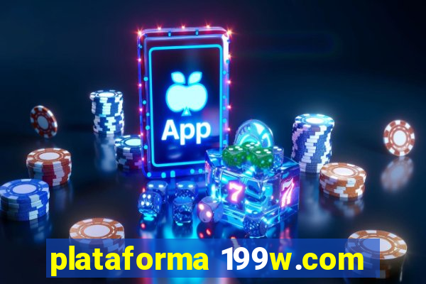 plataforma 199w.com