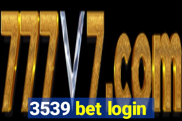 3539 bet login