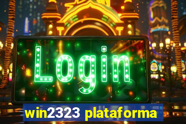 win2323 plataforma