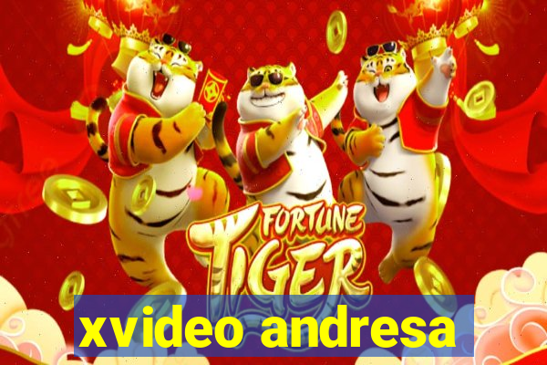 xvideo andresa