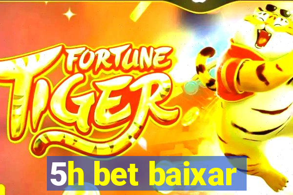 5h bet baixar