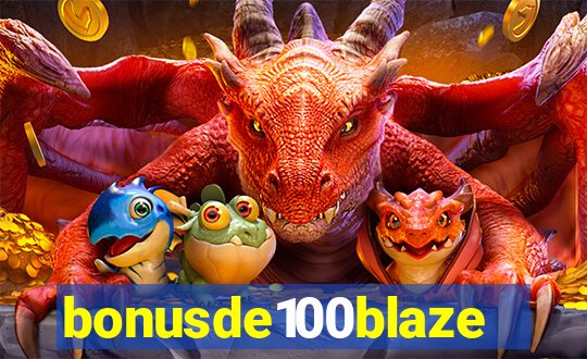 bonusde100blaze