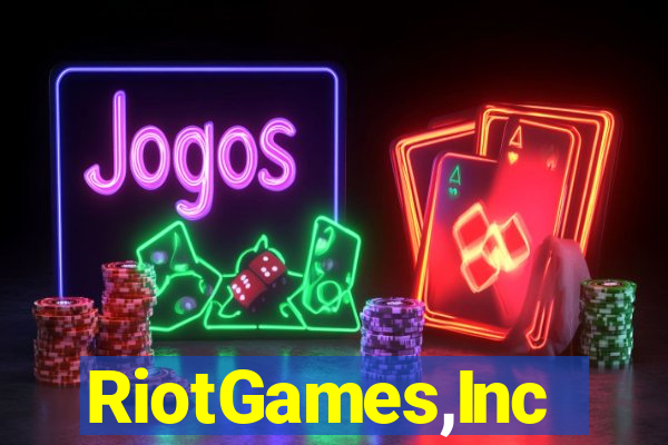 RiotGames,Inc