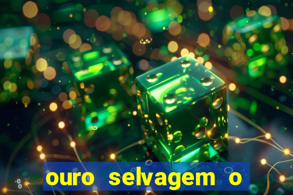 ouro selvagem o que aconteceu na vida real