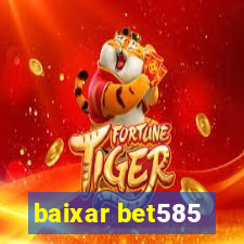 baixar bet585