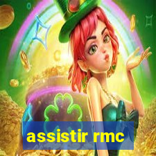 assistir rmc