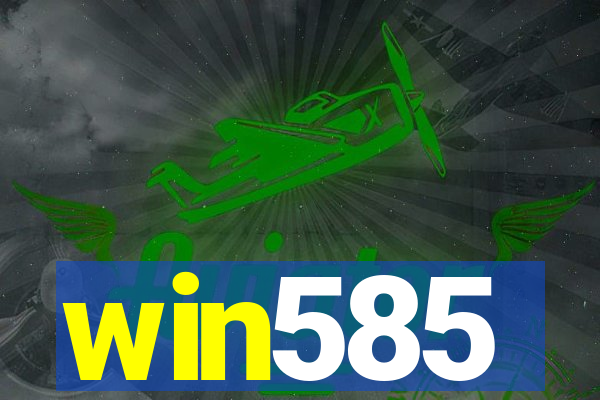 win585