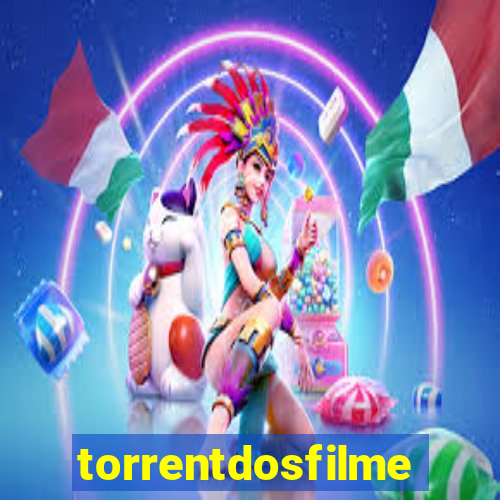 torrentdosfilmes