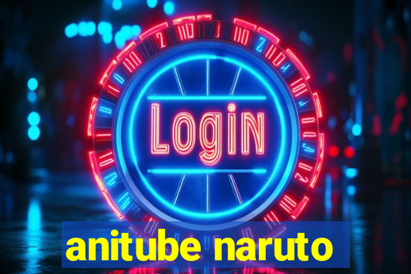 anitube naruto