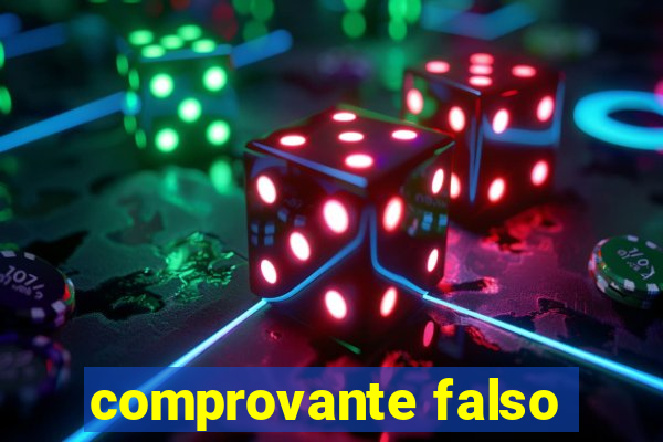 comprovante falso