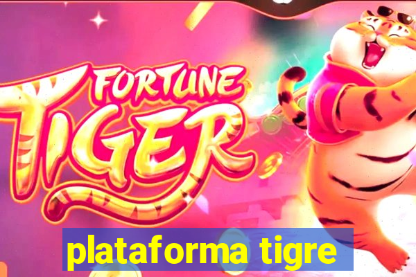 plataforma tigre