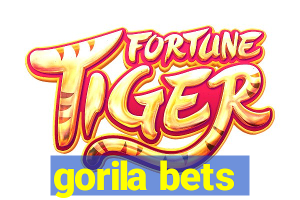 gorila bets