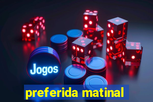 preferida matinal