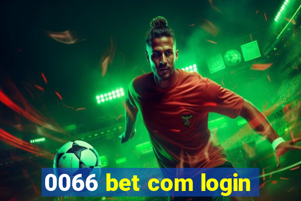 0066 bet com login