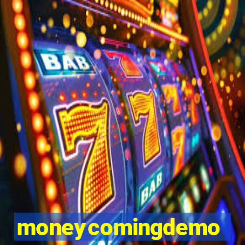 moneycomingdemo