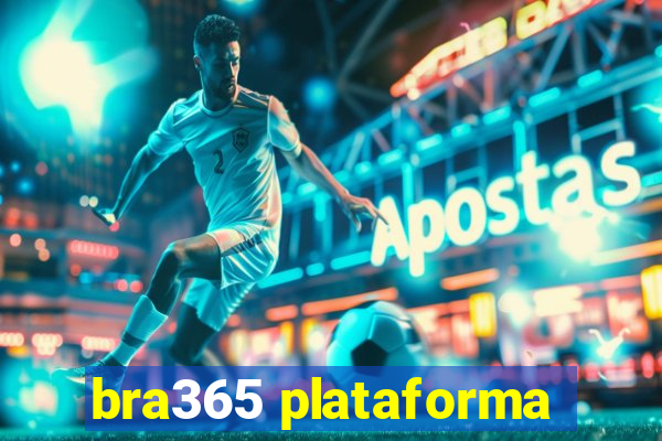 bra365 plataforma