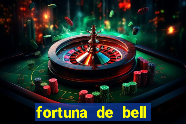 fortuna de bell marques 2024