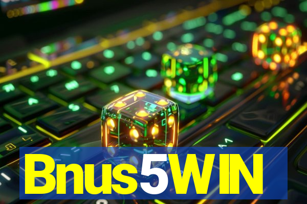 Bnus5WIN