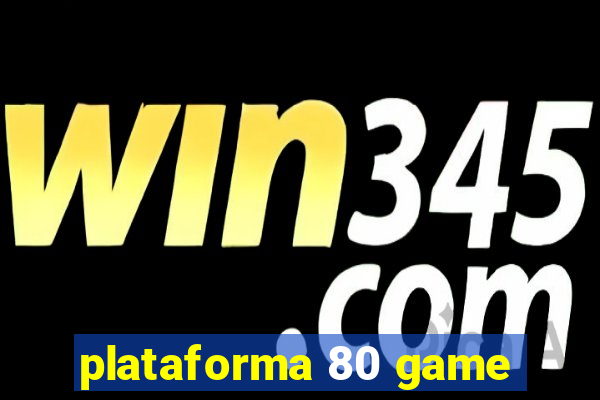 plataforma 80 game