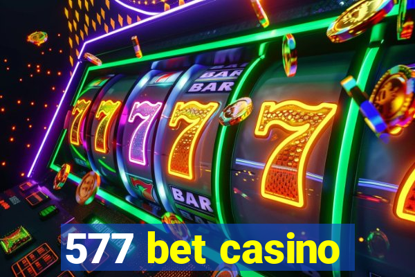 577 bet casino