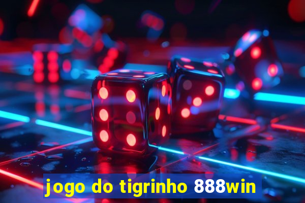 jogo do tigrinho 888win