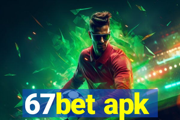 67bet apk