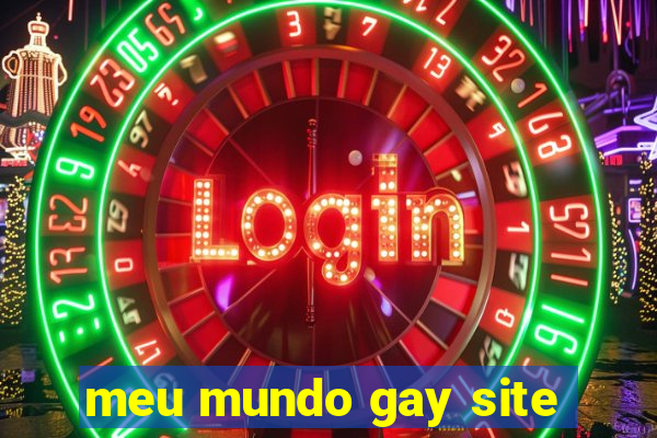 meu mundo gay site