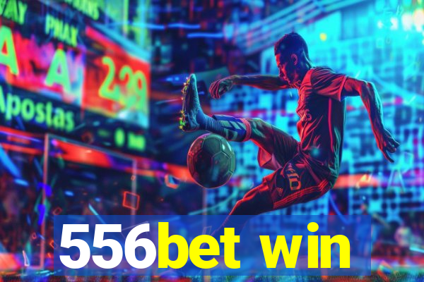 556bet win