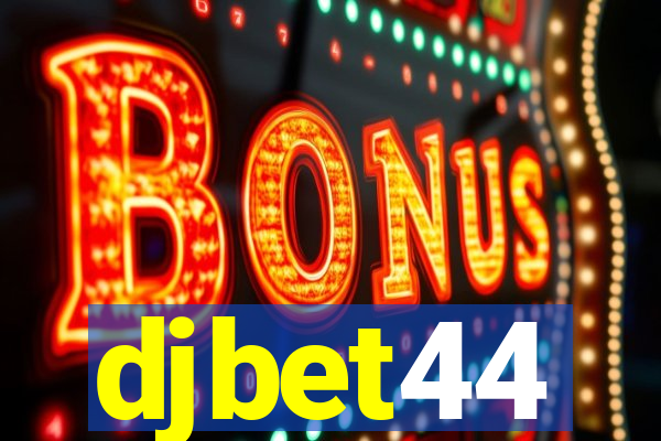 djbet44