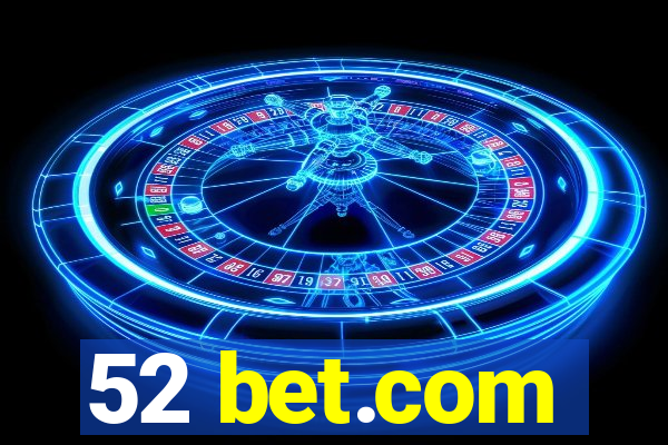 52 bet.com