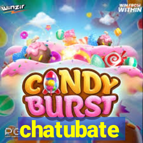 chatubate