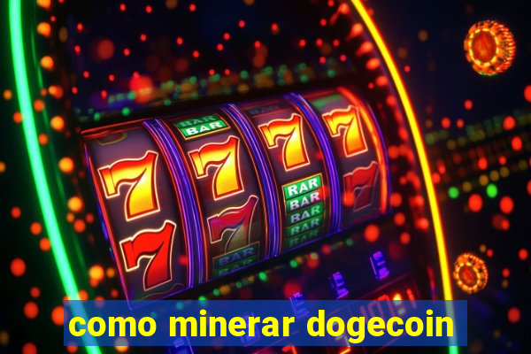 como minerar dogecoin