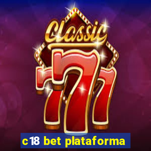 c18 bet plataforma