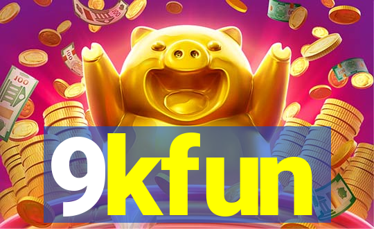 9kfun