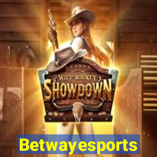 Betwayesports