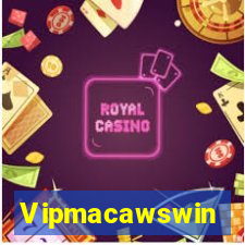 Vipmacawswin