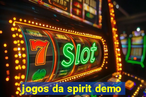 jogos da spirit demo