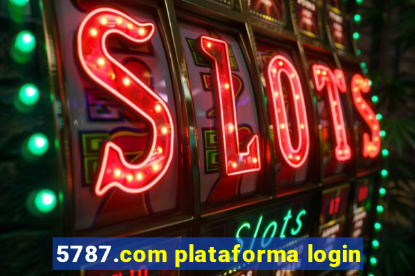 5787.com plataforma login