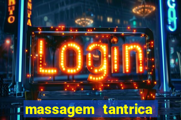 massagem tantrica porto alegre