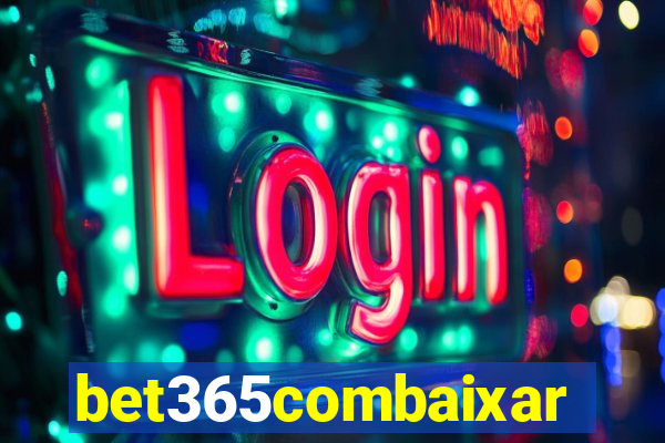 bet365combaixar