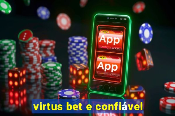 virtus bet e confiável