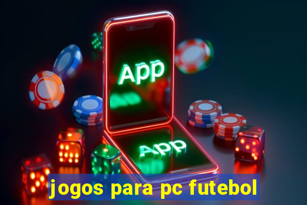 jogos para pc futebol