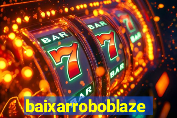 baixarroboblaze