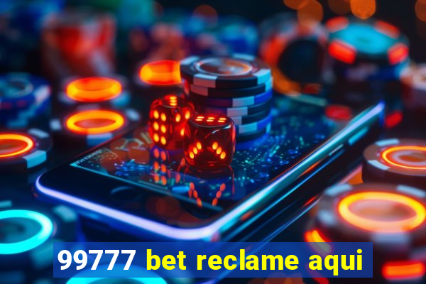 99777 bet reclame aqui